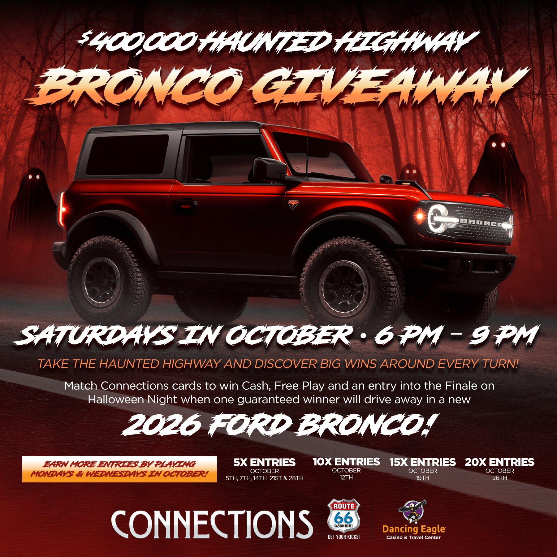 Promotional graphic for Dancing Eagle Casino & Travel Center’s “$40,000 Haunted Highway Bronco Giveaway.” Play Saturdays in October from 6 PM–9 PM to match Connections cards and win cash, Free Play, and entries into the Halloween Night finale, when one guaranteed winner will receive a 2026 Ford Bronco. Bonus entries are available on select Mondays and Wednesdays in October. The Halloween-themed design features a red Ford Bronco on a dark, haunted forest road.